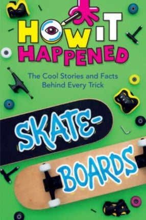 How It Happened Skateboards