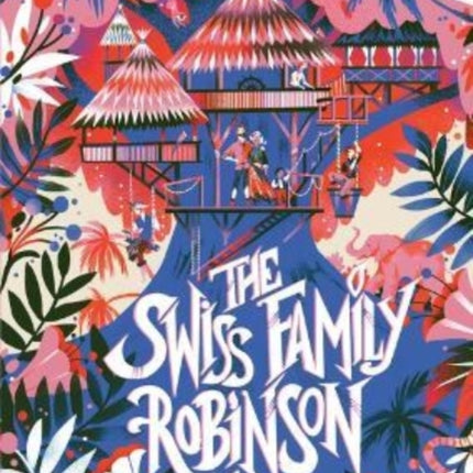 Classic Starts®: The Swiss Family Robinson