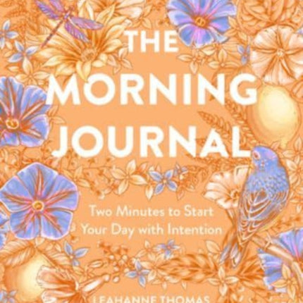 The Morning Journal: Two Minutes to Start Your Day with Intention