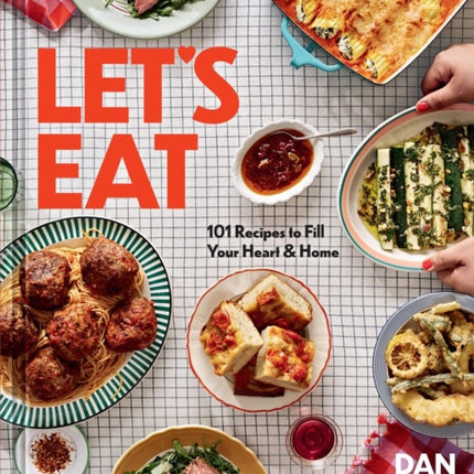 Let's Eat: 101 Recipes to Fill Your Heart & Home