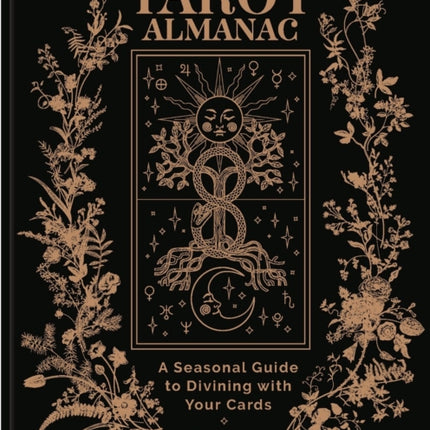 The Tarot Almanac: A Seasonal Guide to Divining with Your Cards