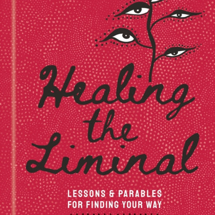 Healing the Liminal