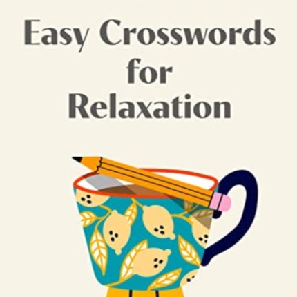 Pause for Puzzles: Easy Crosswords for Relaxation