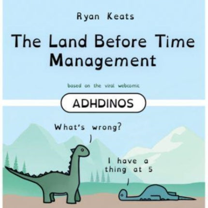 The Land Before Time Management: ADHDinos