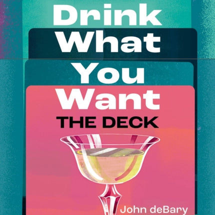 Drink What You Want The Deck