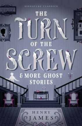 The Turn of the Screw  More Ghost Stories