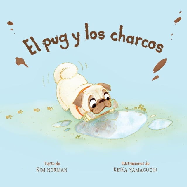 El pug y los charcos Spanish Edition