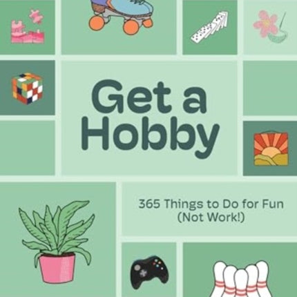 Get a Hobby