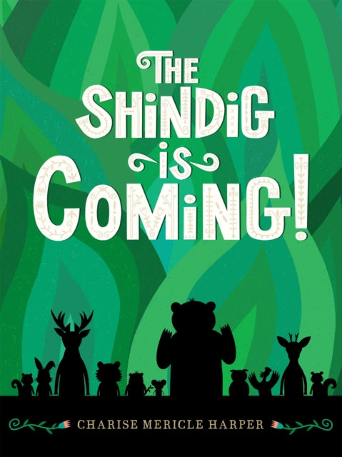The Shindig Is Coming