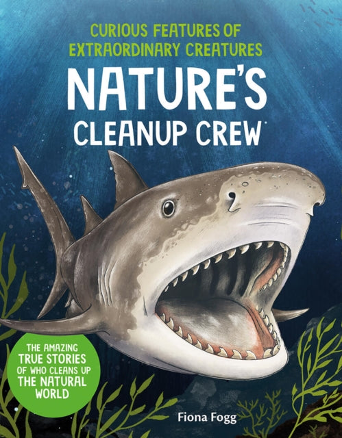 Curious Features of Extraordinary Creatures Natures Cleanup Crew