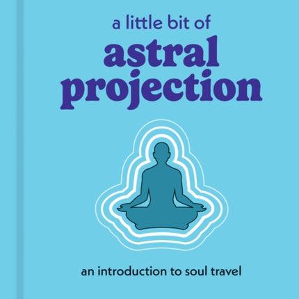 A Little Bit of Astral Projection