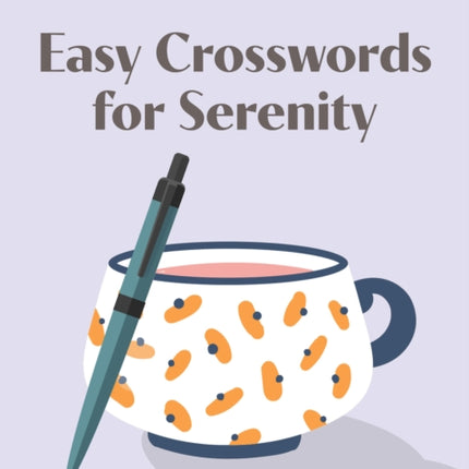 Pause for Puzzles Easy Crosswords for Serenity