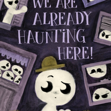 We Are Already Haunting Here