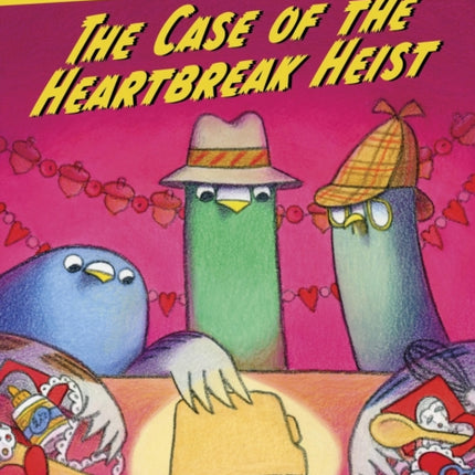The Case of the Heartbreak Heist