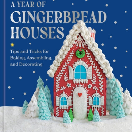 A Year of Gingerbread Houses