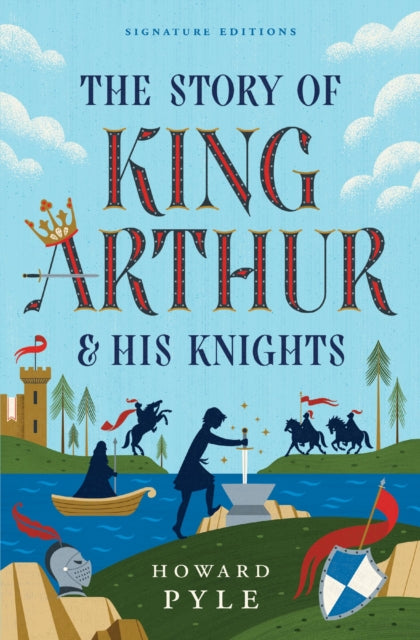 The Story of King Arthur  His Knights