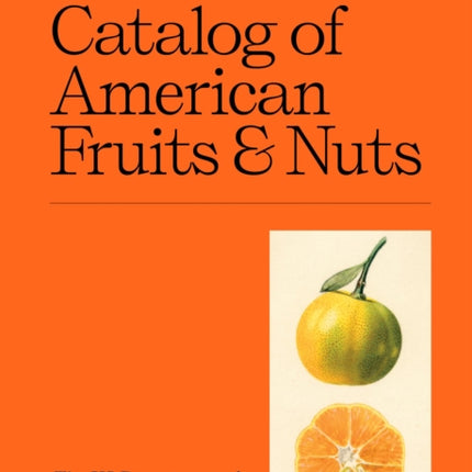 An Illustrated Catalog of American Fruits  Nuts