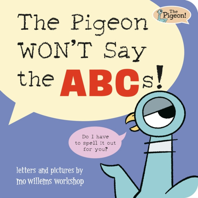 The Pigeon WONT Say ABC