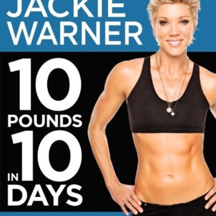 10 Pounds in 10 Days: The Secret Celebrity Program for Losing Weight Fast