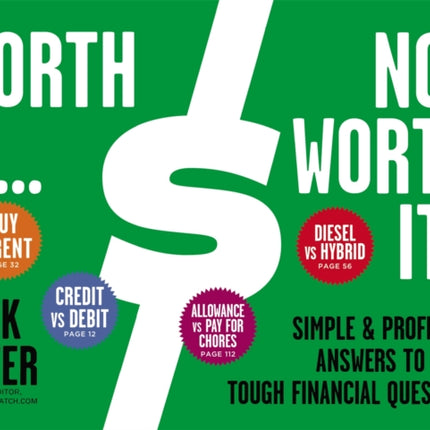 Worth It... Not Worth It?: Simple and Profitable Answers to Life's Tough Financial Questions