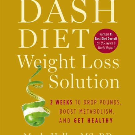 The Dash Diet Weight Loss Solution 2 Weeks to Drop Pounds Boost Metabolism and Get Healthy Dash Diet Book