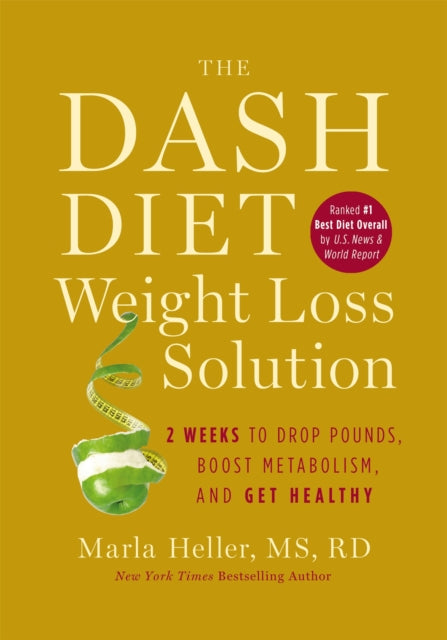 The Dash Diet Weight Loss Solution 2 Weeks to Drop Pounds Boost Metabolism and Get Healthy Dash Diet Book