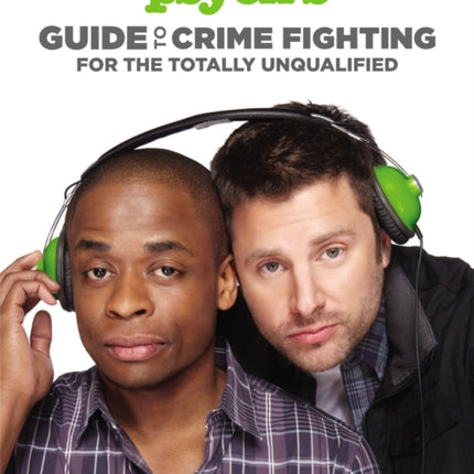 Psych's Guide to Crime Fighting for the Totally Unqualified