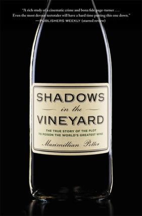 Shadows in the Vineyard The True Story of a Plot