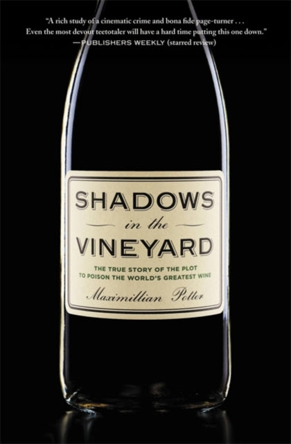 Shadows in the Vineyard The True Story of a Plot