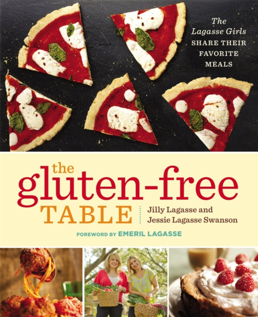 The Gluten-Free Table: The Lagasse Girls Share Their Favorite Meals