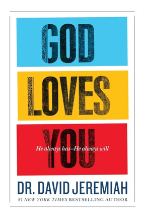 God Loves You He Always Has  He Always Will