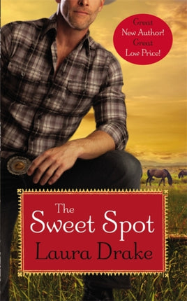 The Sweet Spot Number 1 in series Sweet on a Cowboy