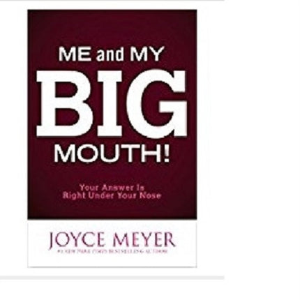 Me and My Big Mouth!: Your Answer Is Right Under Your Nose