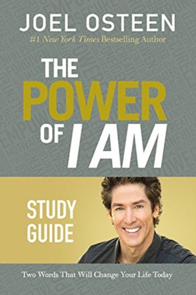 The Power of I Am: Two Words That Will Change Your Life Today