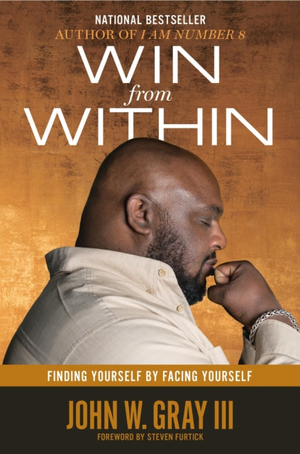 Win from Within Finding Yourself by Facing Yourself