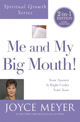 Me and My Big Mouth Spiritual Growth Series Your Answer is Right Under Your Nose