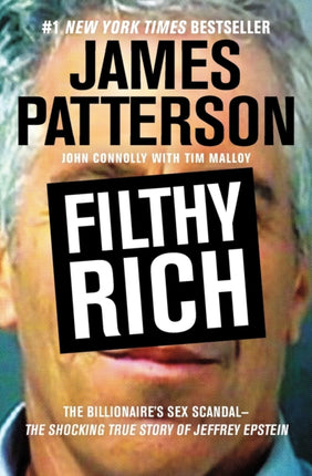 Filthy Rich: The Shocking True Story of Jeffrey Epstein - The Billionaire's Sex Scandal