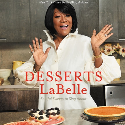 Desserts LaBelle: Soulful Sweets to Sing About