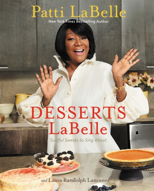 Desserts LaBelle: Soulful Sweets to Sing About