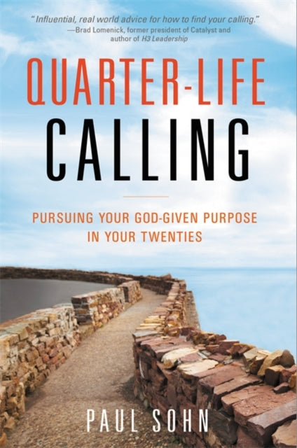 QuarterLife Calling Pursuing Your GodGiven Purpose in Your Twenties