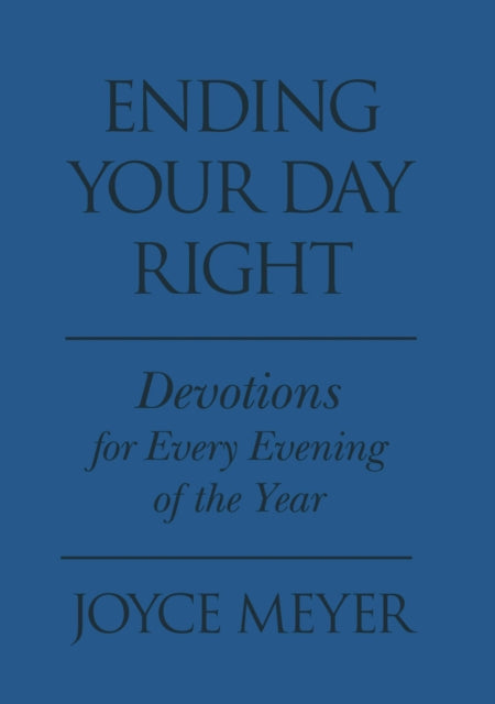 Ending Your Day Right (Blue Imitation Leather): Devotions for Each Evening of the Year