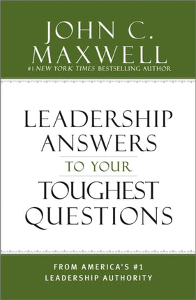 What Successful People Know about Leadership: Advice from America's #1 Leadership Authority