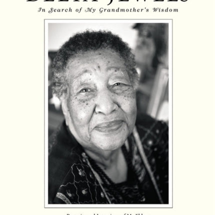 Delta Jewels In Search of My Grandmothers Wisdom