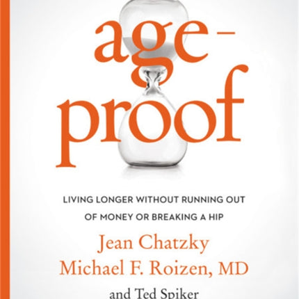 AgeProof: Living Longer Without Running Out of Money or Breaking a Hip