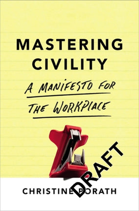 Mastering Civility A Manifesto for the Workplace