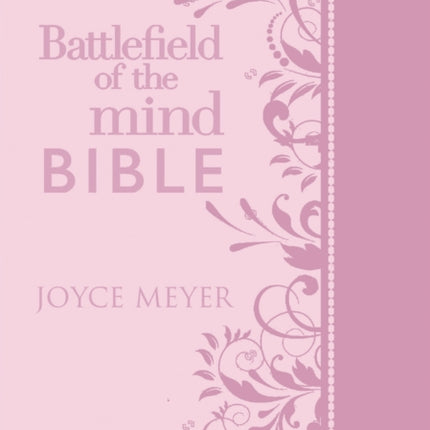 Battlefield of the Mind Bible: Renew Your Mind Through the Power of God's Word