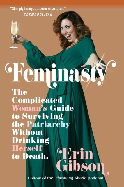 Feminasty  The Complicated Womans Guide to