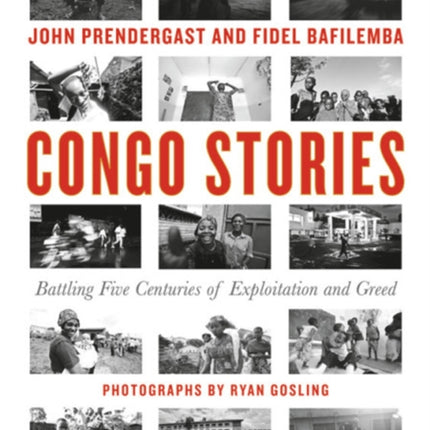 Congo Stories: Battling Five Centuries of Exploitation and Greed