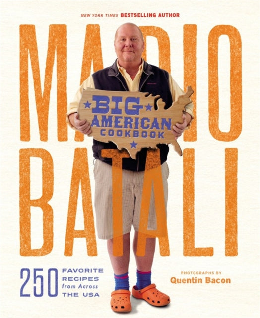 Mario Batali - Big American Cookbook: 250 Favorite Recipes from Across the USA