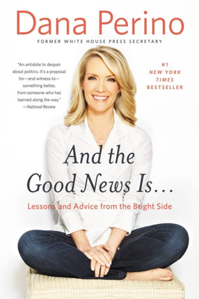 And the Good News Is...: Lessons and Advice from the Bright Side